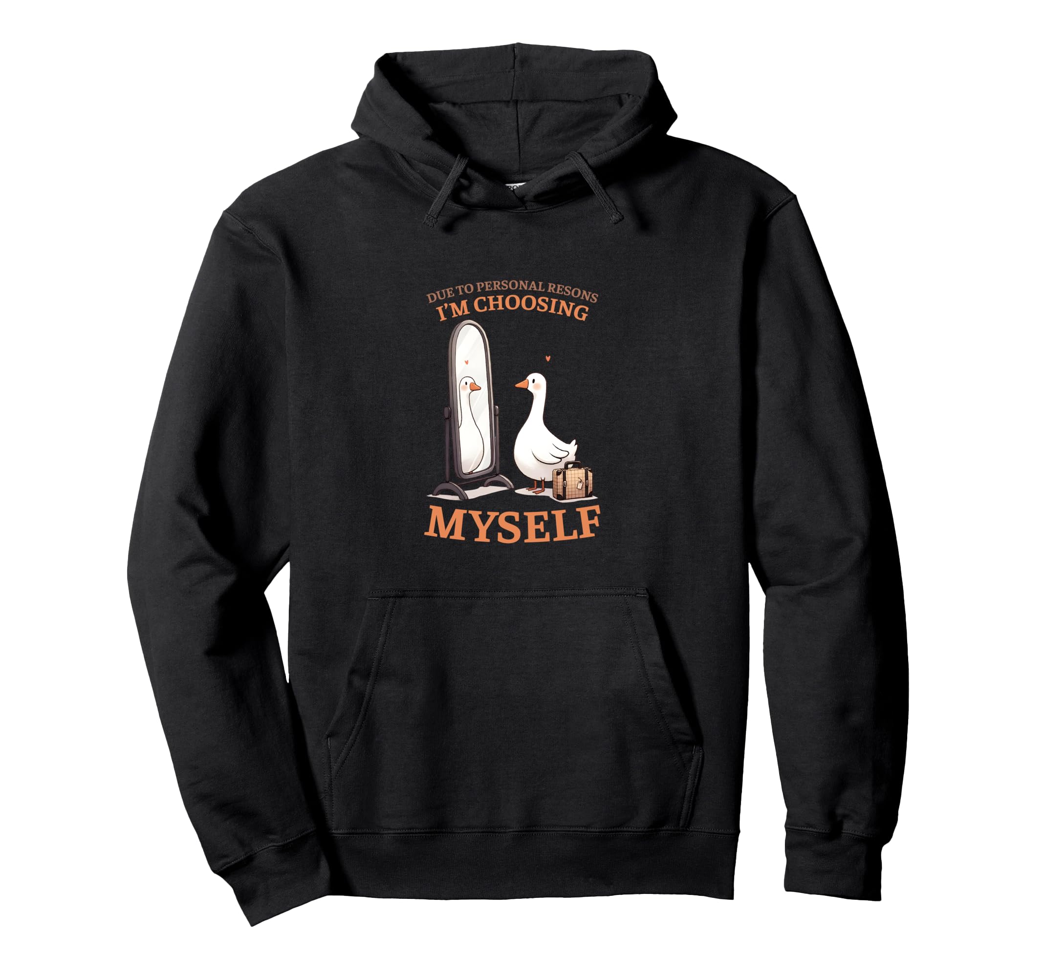 Goose Front Mirror Self Love Self Hoodie - Minimalist Print for Adults - T-Shirt, Sweatshirt, Hoodie