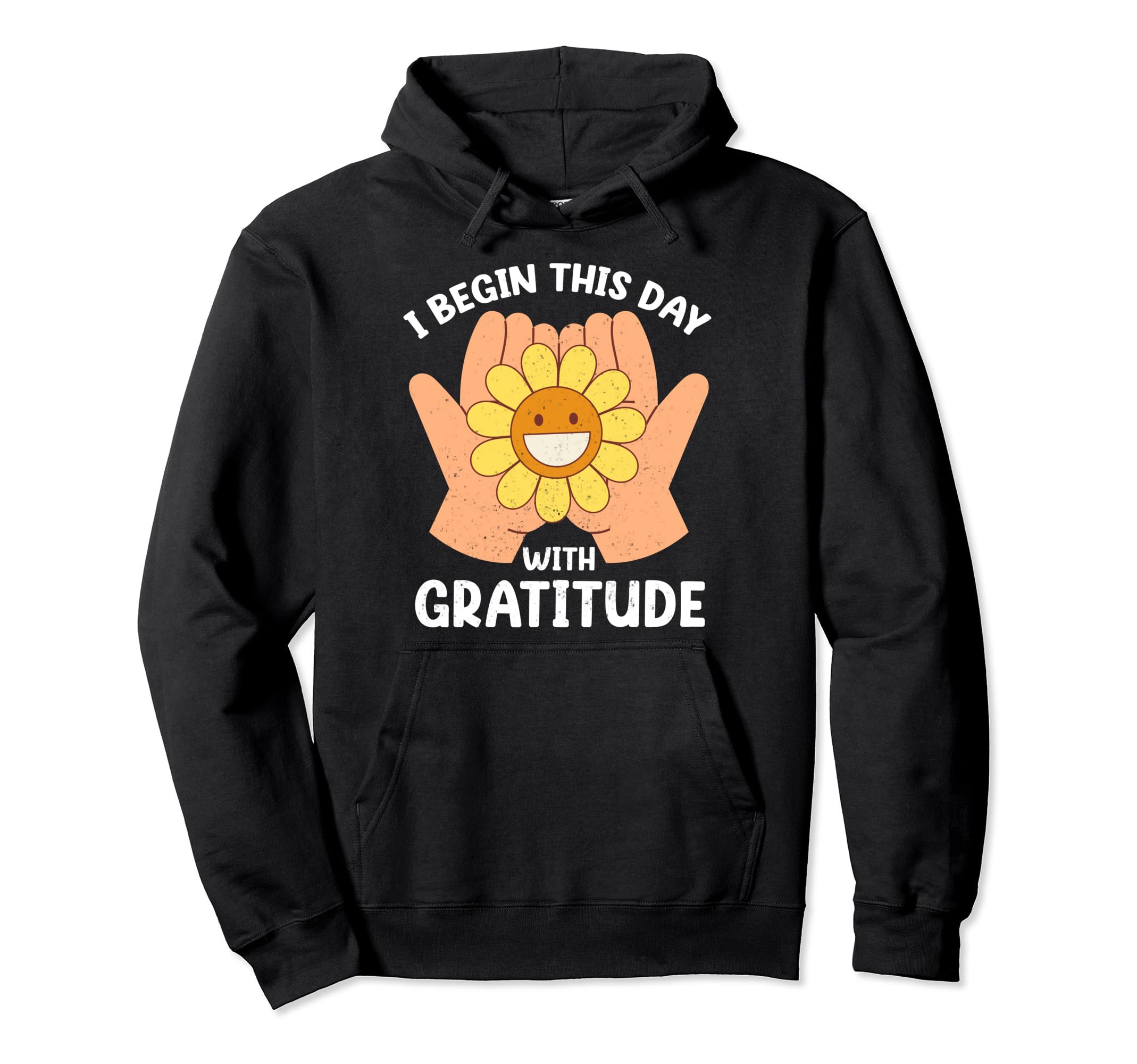 Practice Daily Gratitude Be Grateful Hoodie - Unique Graphic for Adults - T-Shirt, Sweatshirt, Hoodie