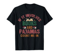 If It Involves Books And Pajamas Book T-Shirt - Trendy Graphic Men Women - T-Shirt, Sweatshirt, Hoodie