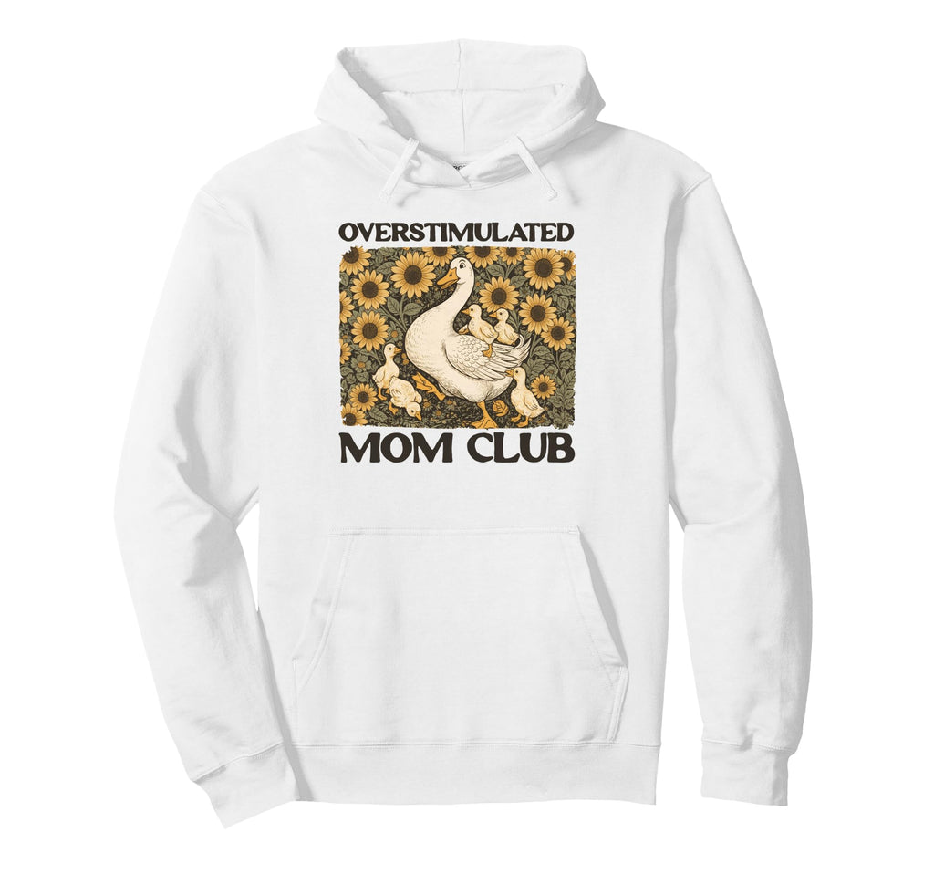 Mom Life Silly Goose Sunflower Hoodie - Unique Graphic Men Women - T-Shirt, Sweatshirt, Hoodie