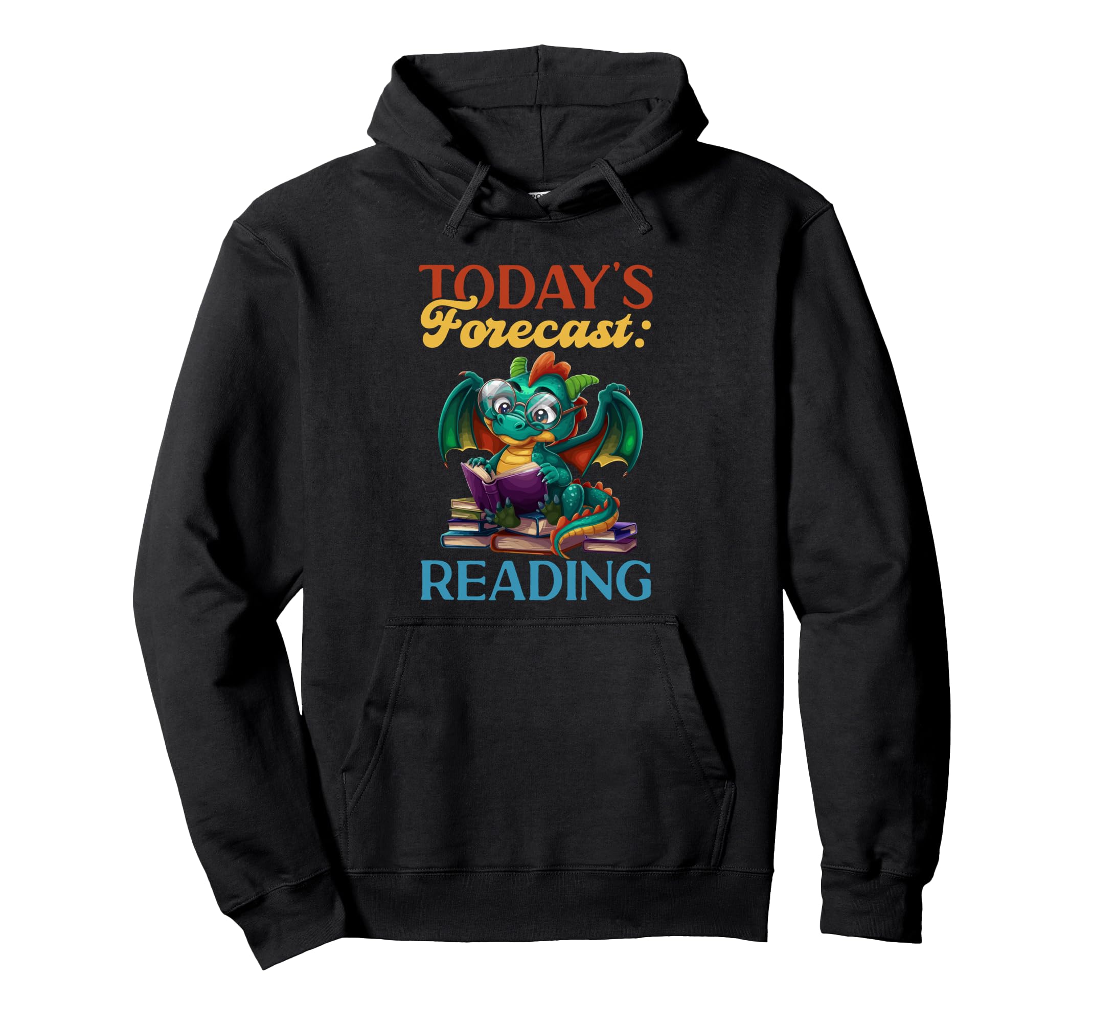 Dragon Books Todays Forecast Reading Hoodie - Unique Graphic Men Women - T-Shirt, Sweatshirt, Hoodie