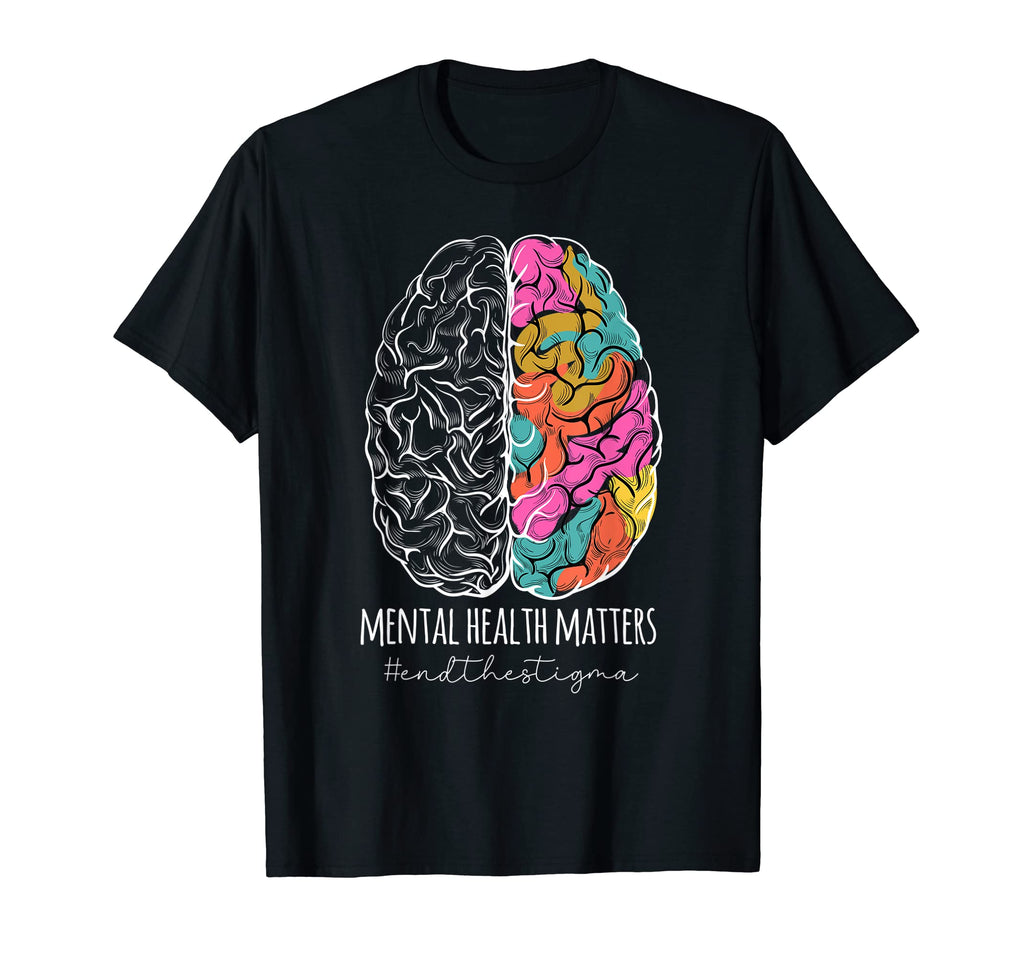 End Stigma Mental Health Matters T-Shirt - Fun Novelty Design Unisex - T-Shirt, Sweatshirt, Hoodie