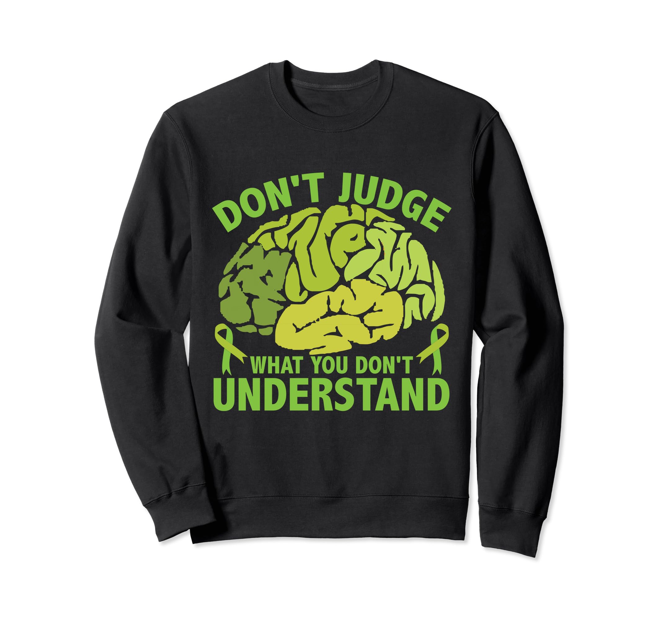 Green Ribbon Mental Health Sweatshirt - Streetwear Style Men Women - T-Shirt, Sweatshirt, Hoodie