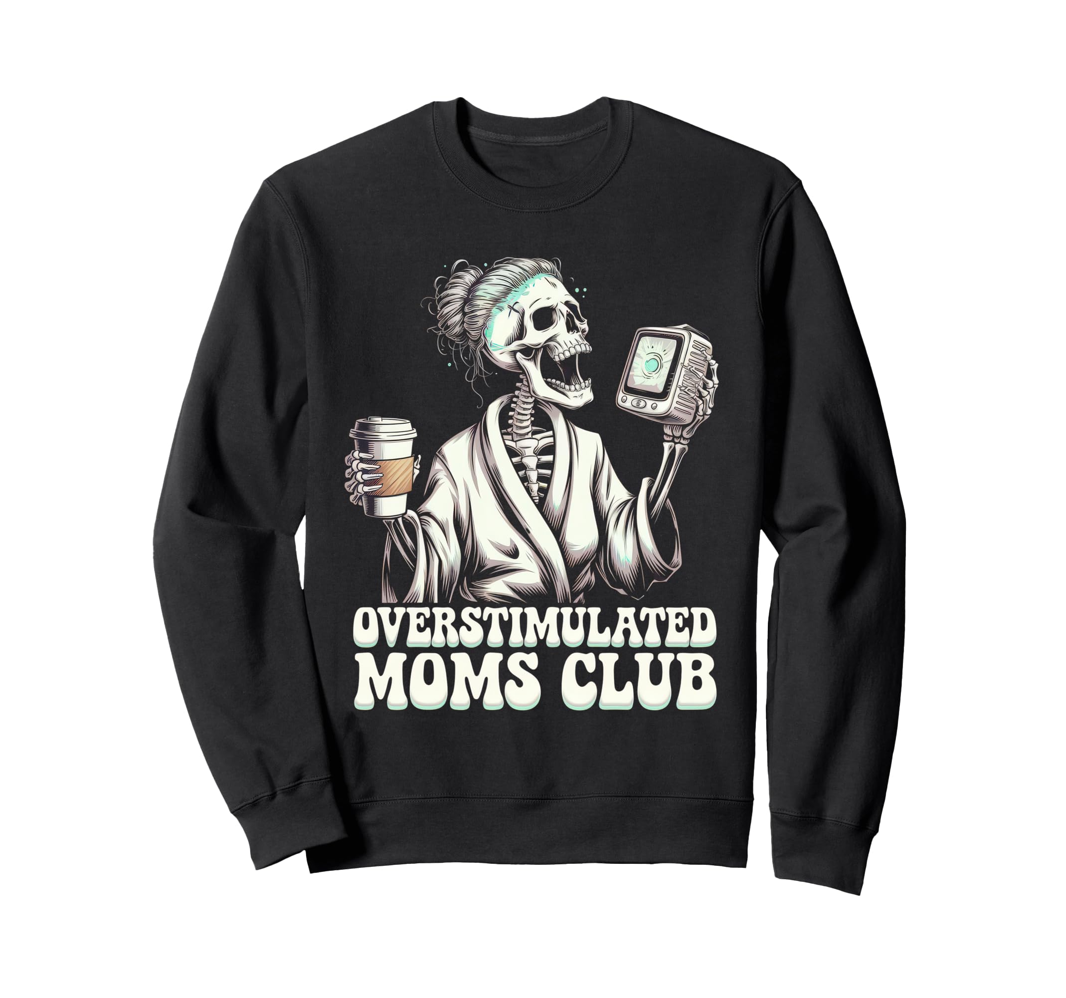 Overstimulated Moms Club Mom Sweatshirt - Unique Graphic for Adults - T-Shirt, Sweatshirt, Hoodie