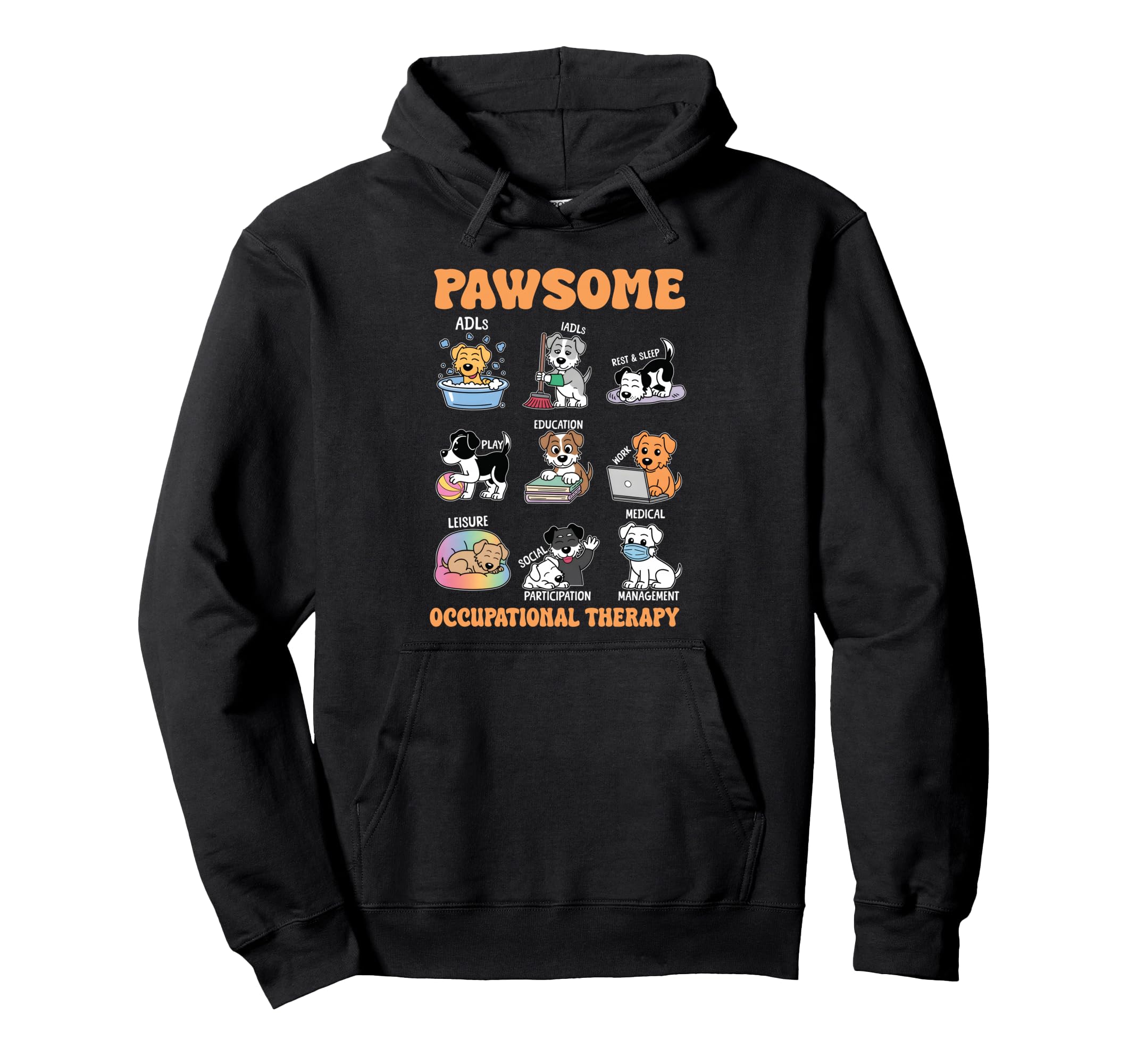 Occupational Therapist Ot Dog Adls Hoodie - Graphic Print Unisex - T-Shirt, Sweatshirt, Hoodie