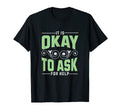 It Is Okay To Ask Help Mental T-Shirt - Aesthetic Graphic for Adults - T-Shirt, Sweatshirt, Hoodie