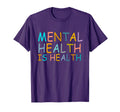 Mental Health Is Health Awareness T-Shirt - Streetwear Style for Adults - T-Shirt, Sweatshirt, Hoodie