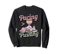 Pacing Over Pushing Chronic Sweatshirt - Aesthetic Graphic Men Women - T-Shirt, Sweatshirt, Hoodie
