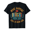 What Happens Book Club Stays Book Club T-Shirt - Custom Art Print Unisex - T-Shirt, Sweatshirt, Hoodie