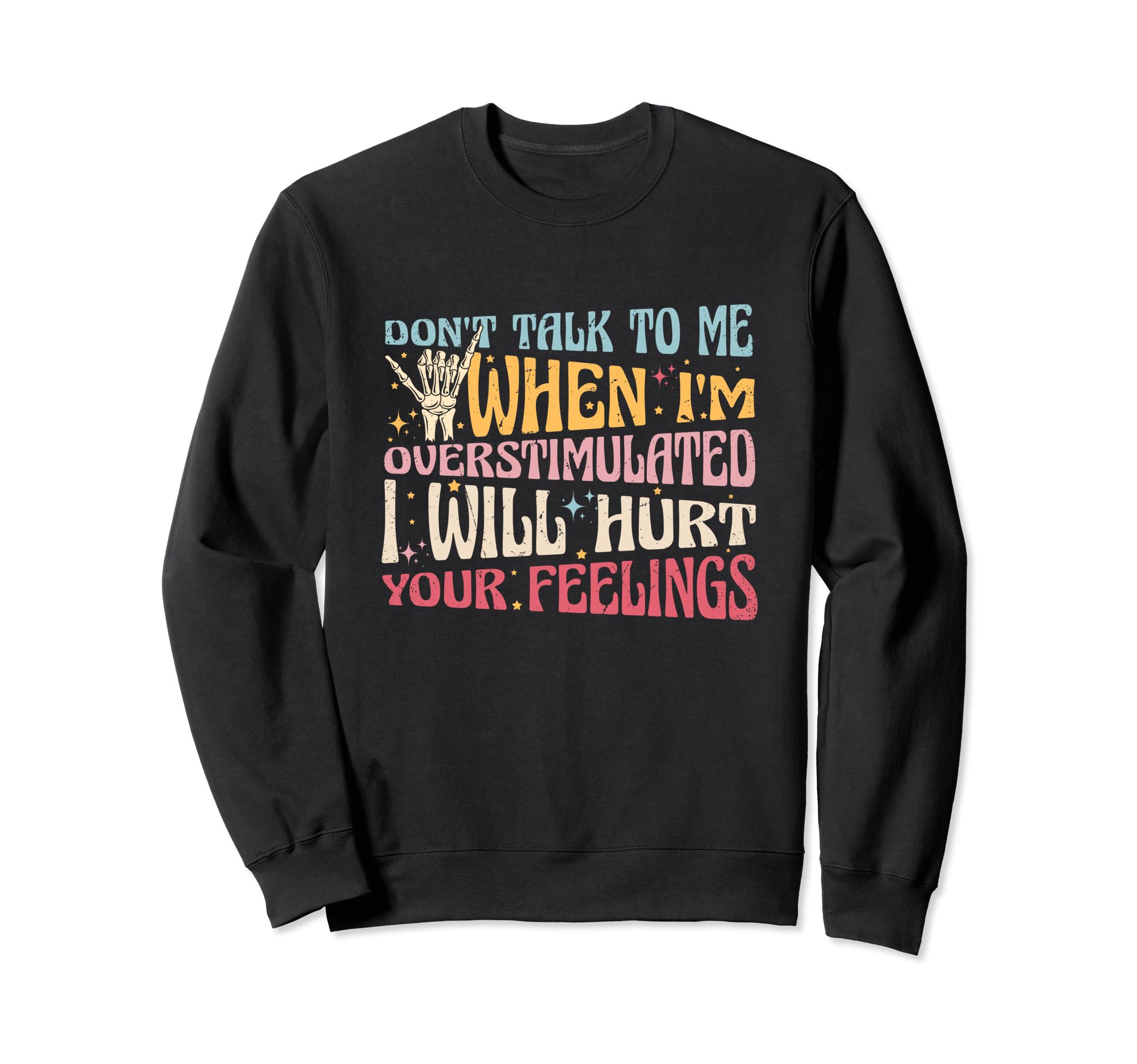Groovy Dont Talk To Me When Im Sweatshirt - Unique Graphic Men Women - T-Shirt, Sweatshirt, Hoodie