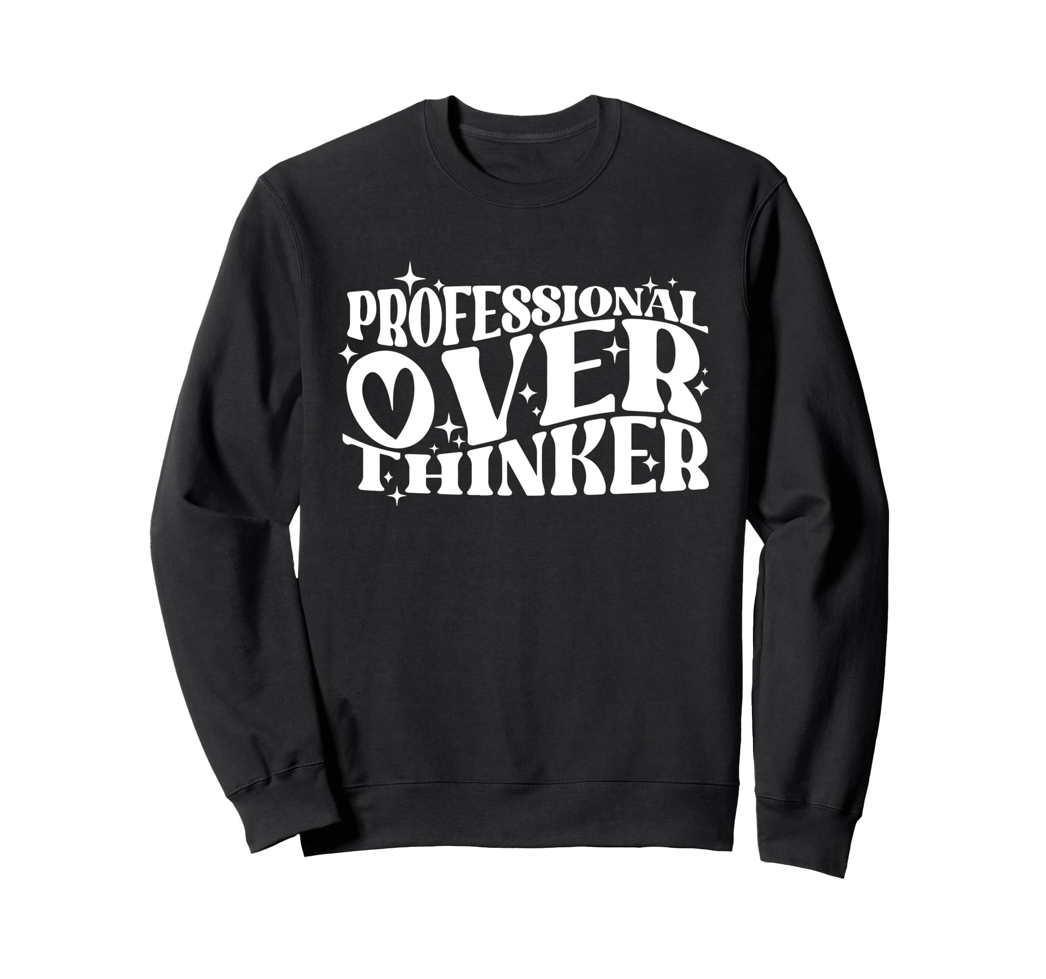 Professional Overthinker Humorous Sweatshirt - Custom Art Print Men Women - T-Shirt, Sweatshirt, Hoodie