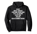 Banned Book Week Reader Banned Book Hoodie - Novelty Apparel Men Women - T-Shirt, Sweatshirt, Hoodie