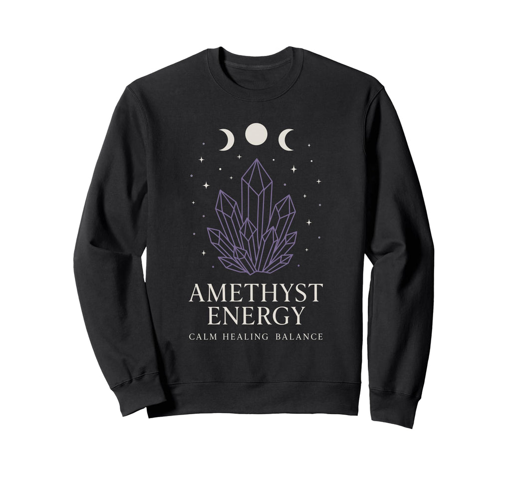 Amethyst Addict Healing Crystal Sweatshirt - Novelty Apparel for Adults - T-Shirt, Sweatshirt, Hoodie