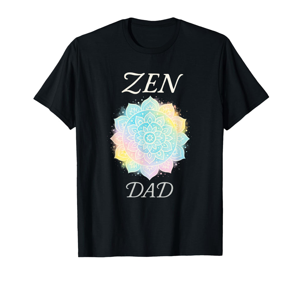Zen Dad Mindfulness Meditation Yoga T-Shirt - Custom Art Print for Adults - T-Shirt, Sweatshirt, Hoodie