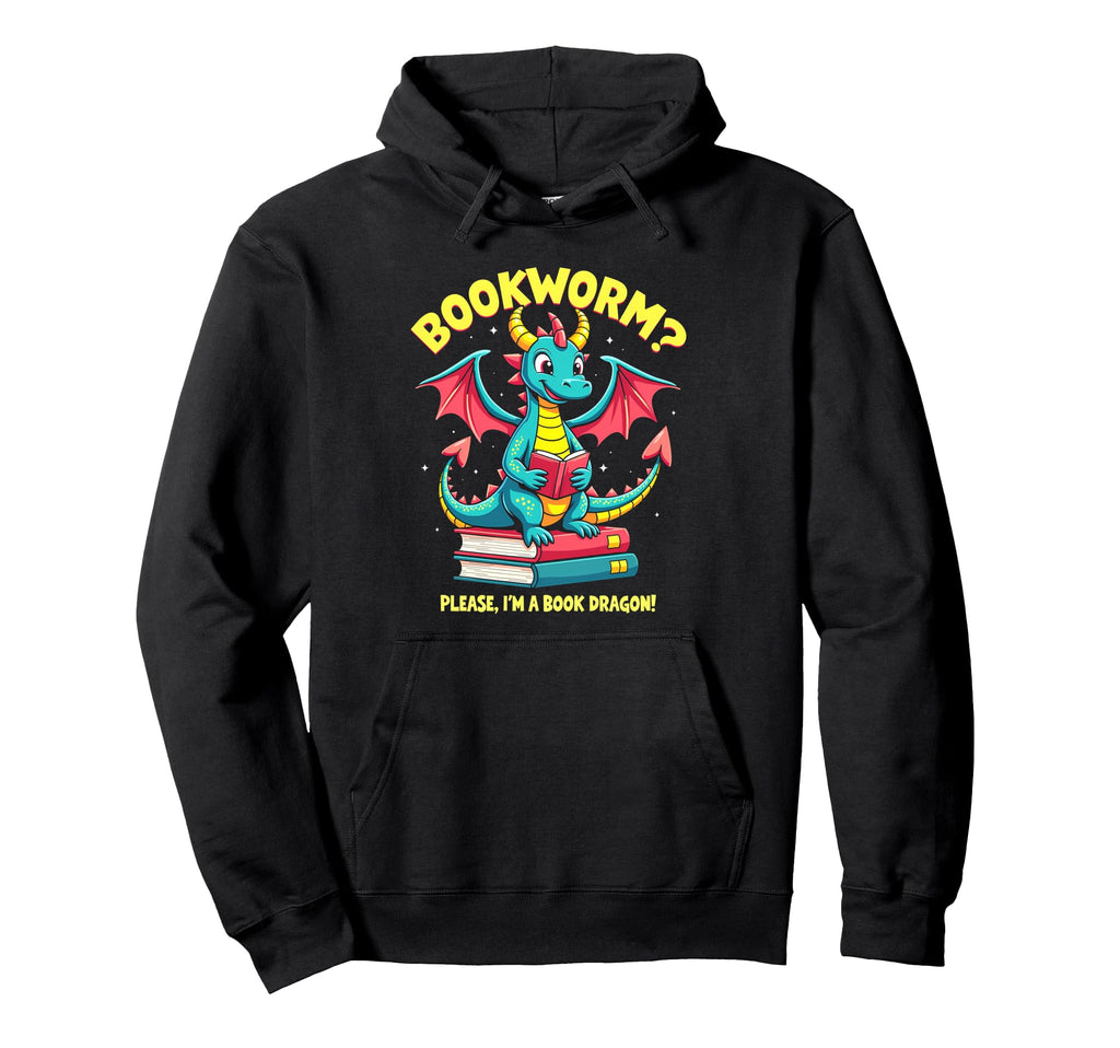 Bookworm Please Im Book Dragon Hoodie - Casual Everyday Wear for Adults - T-Shirt, Sweatshirt, Hoodie