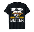 Book Was Better Book Literature T-Shirt - Minimalist Print for Adults - T-Shirt, Sweatshirt, Hoodie