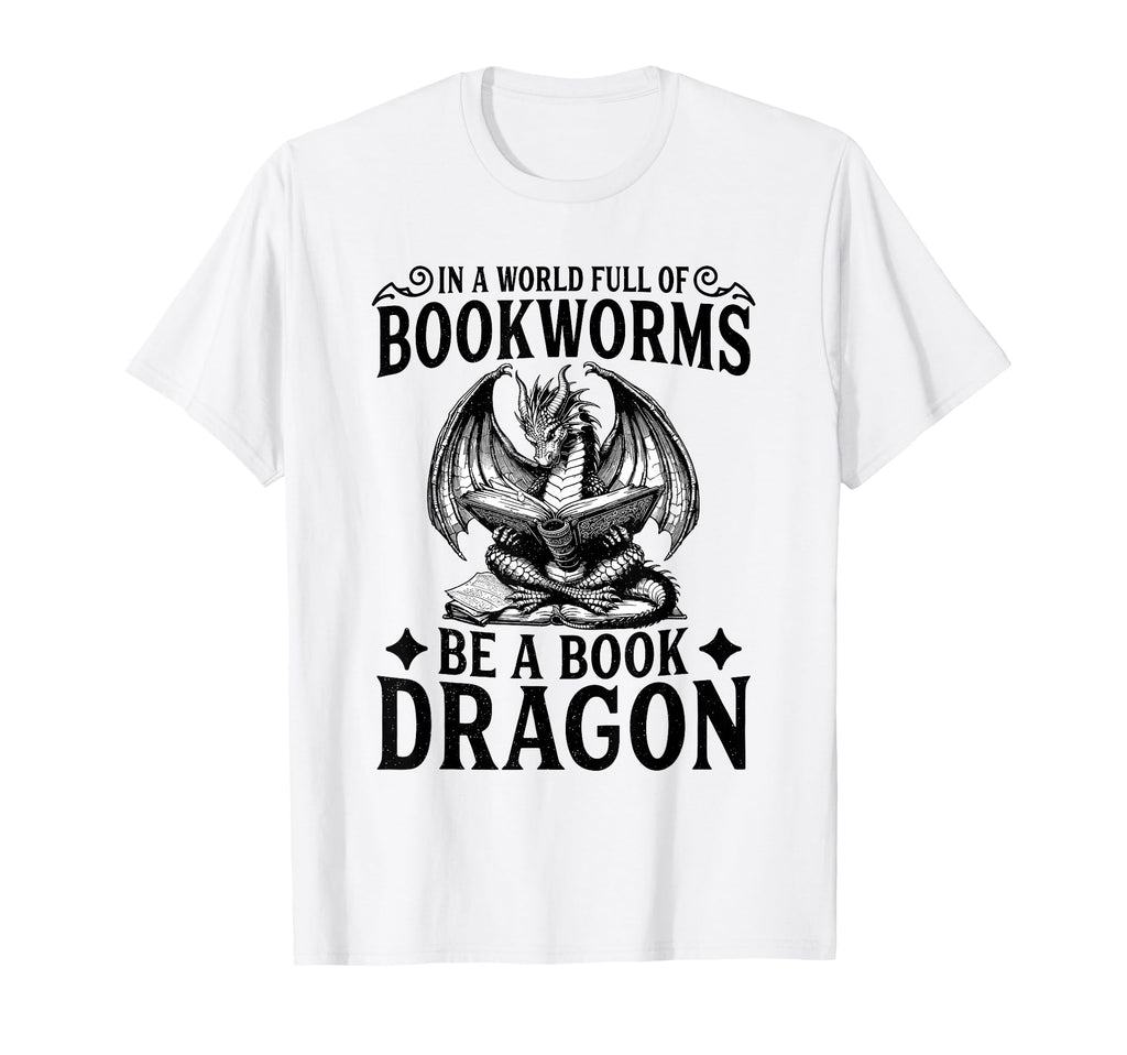 World Full Bookworms Be Book Dragon T-Shirt - Streetwear Style for Adults - T-Shirt, Sweatshirt, Hoodie