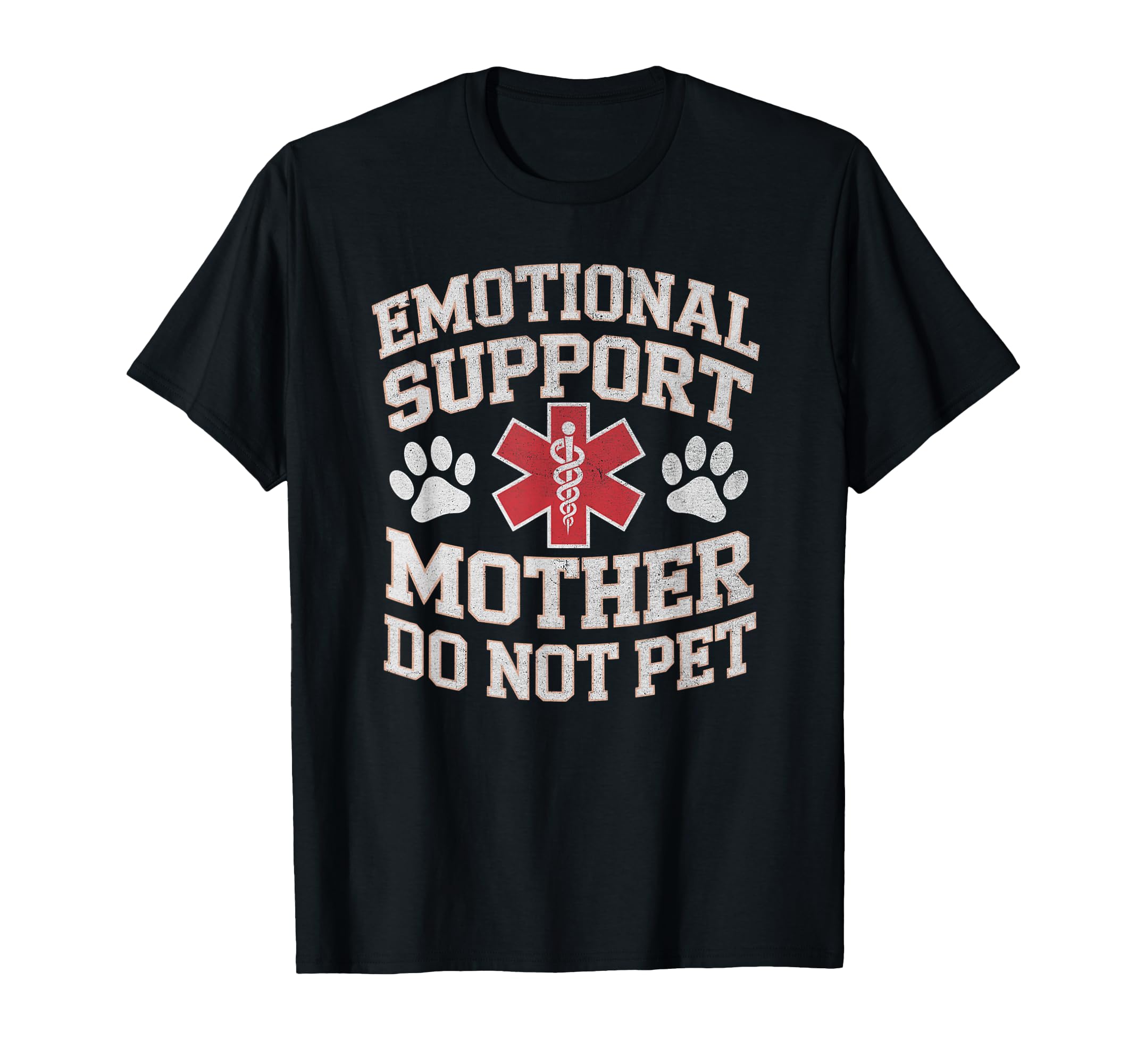 Emotional Support Mother Do Not T-Shirt - Fun Novelty Design for Adults - T-Shirt, Sweatshirt, Hoodie