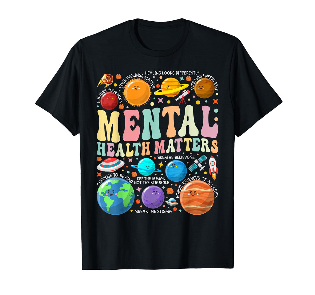 Planets Mental Health Awareness Mental T-Shirt - Minimalist Print Unisex - T-Shirt, Sweatshirt, Hoodie