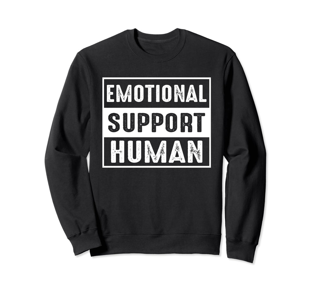 Emotional Support Human Emotional Sweatshirt - Trendy Graphic for Adults - T-Shirt, Sweatshirt, Hoodie
