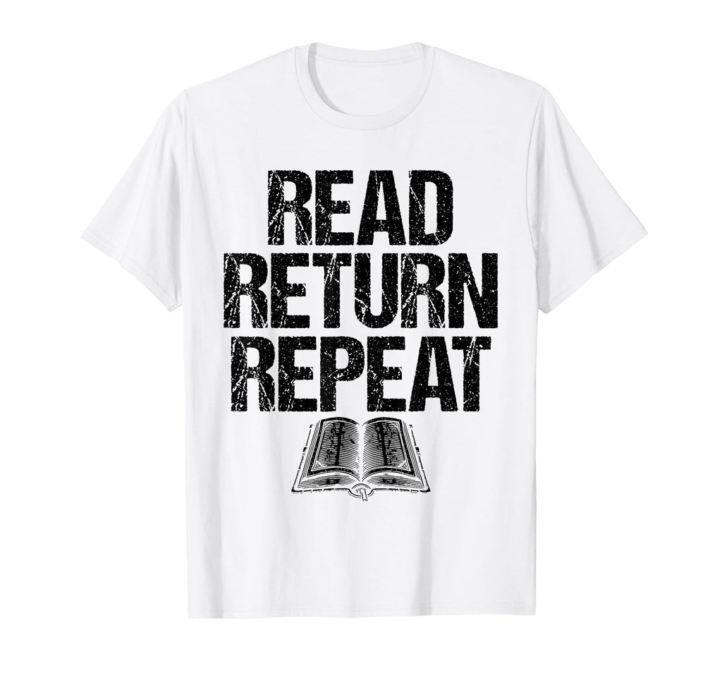 Read Return Repeat Library Book T-Shirt - Casual Everyday Wear Men Women - T-Shirt, Sweatshirt, Hoodie