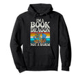 Im Book Dragon Not Worm Dragon Hoodie - Custom Art Print Unisex - T-Shirt, Sweatshirt, Hoodie