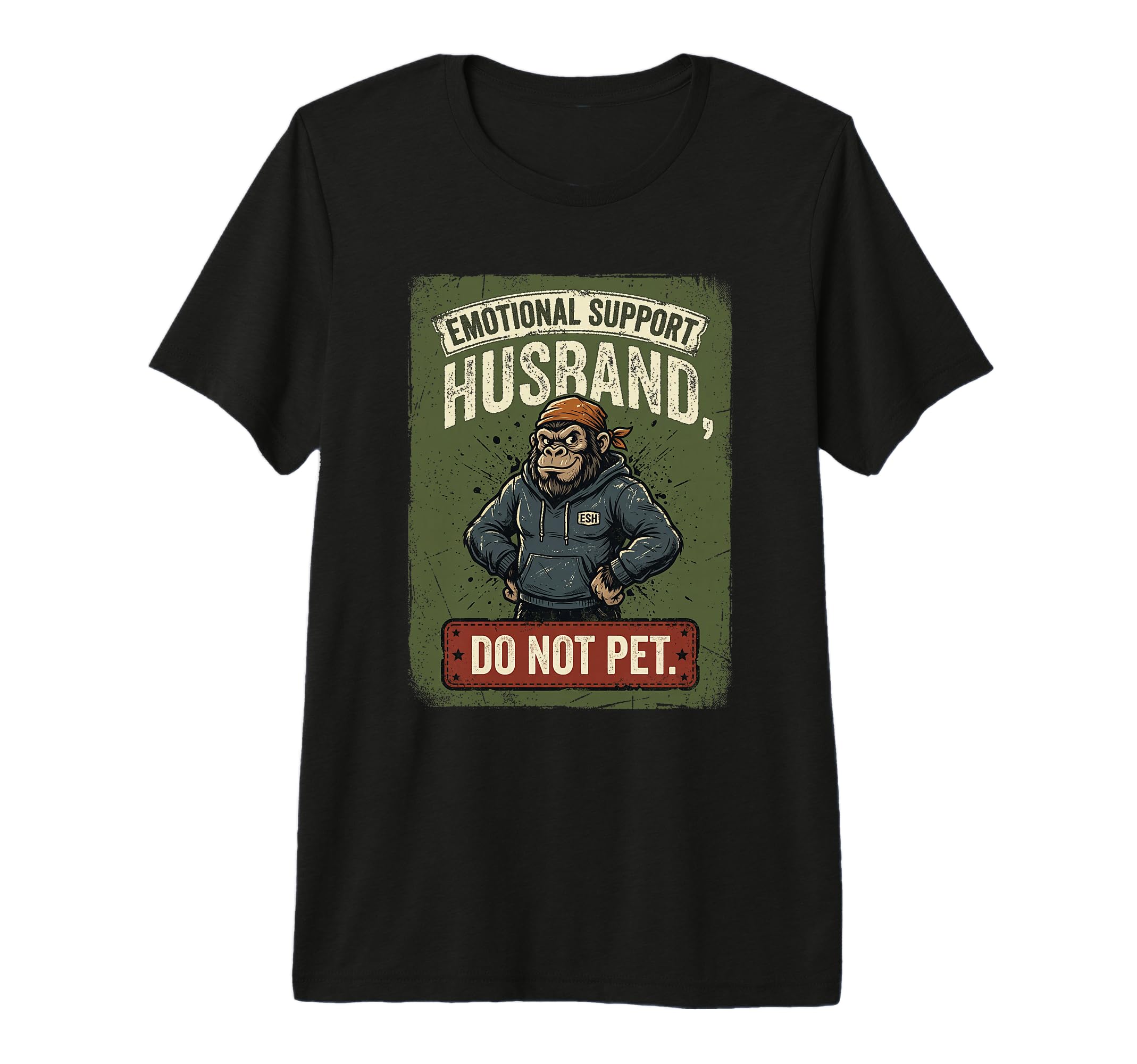Emotional Support Husband Do Not Pet T-Shirt - Novelty Apparel for Adults - T-Shirt, Sweatshirt, Hoodie