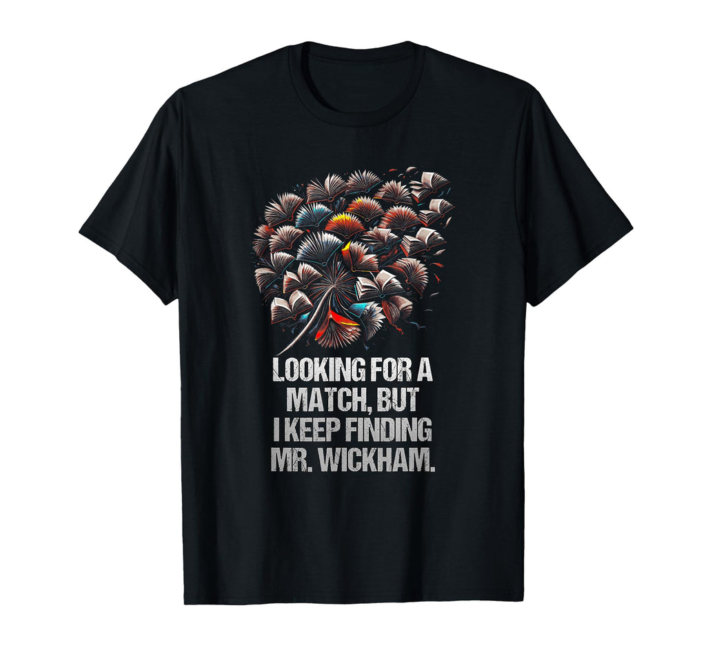 Looking Match But I Keep Finding Mr T-Shirt - Custom Art Print Men Women - T-Shirt, Sweatshirt, Hoodie