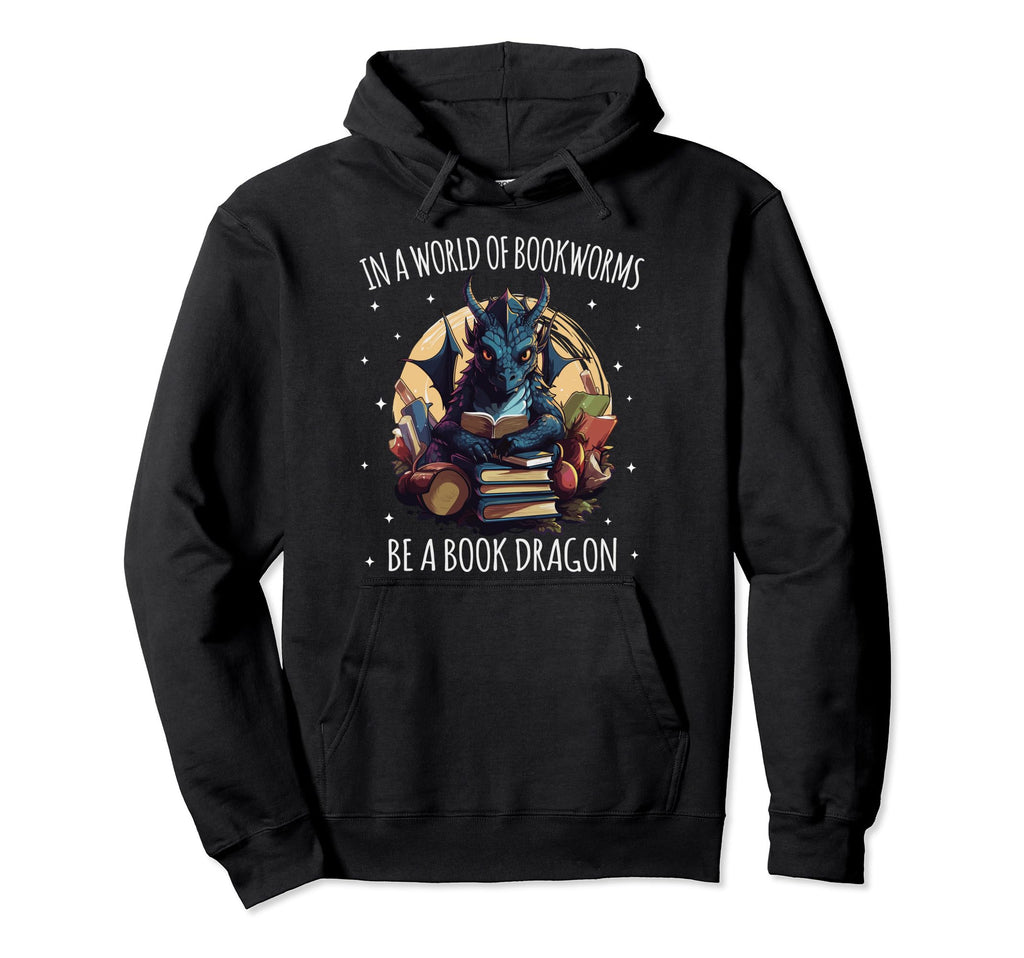 World Full Bookworms Be Book Dragon Hoodie - Streetwear Style Men Women - T-Shirt, Sweatshirt, Hoodie