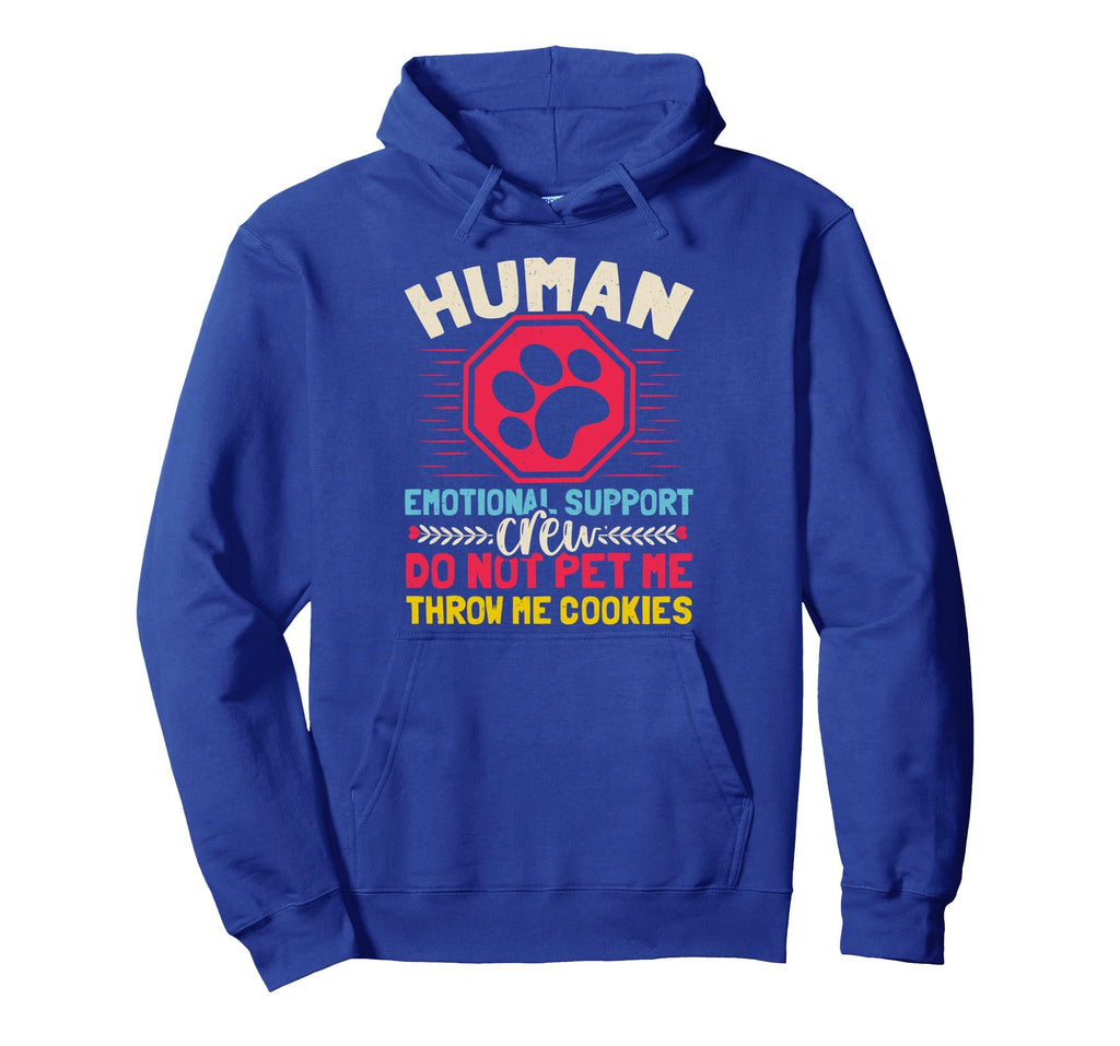 Service Dog Human Emotional Support Hoodie - Fun Novelty Design Unisex - T-Shirt, Sweatshirt, Hoodie
