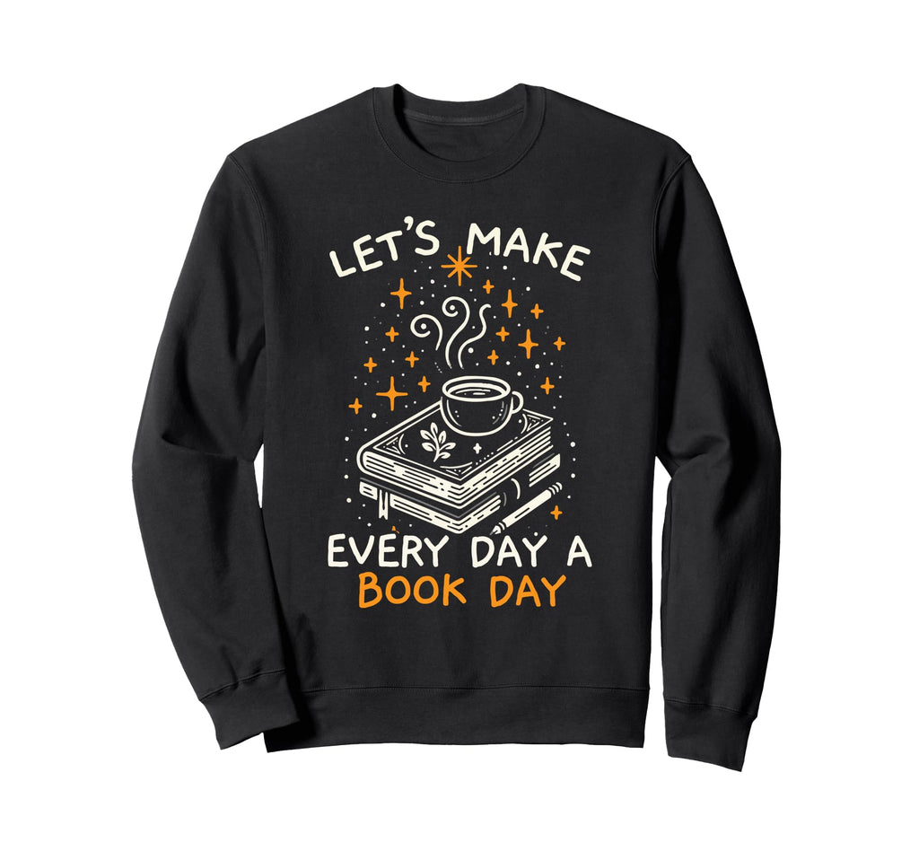 Book Lover Bookworm Books And Sweatshirt - Fun Novelty Design Men Women - T-Shirt, Sweatshirt, Hoodie