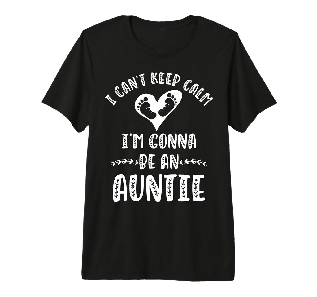I Cant Keep Calm Im Gonna Be Auntie Tri T-Shirt - Unique Graphic Unisex - T-Shirt, Sweatshirt, Hoodie