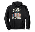 Book Club Babe Bibliophile Hoodie - Casual Everyday Wear for Adults - T-Shirt, Sweatshirt, Hoodie