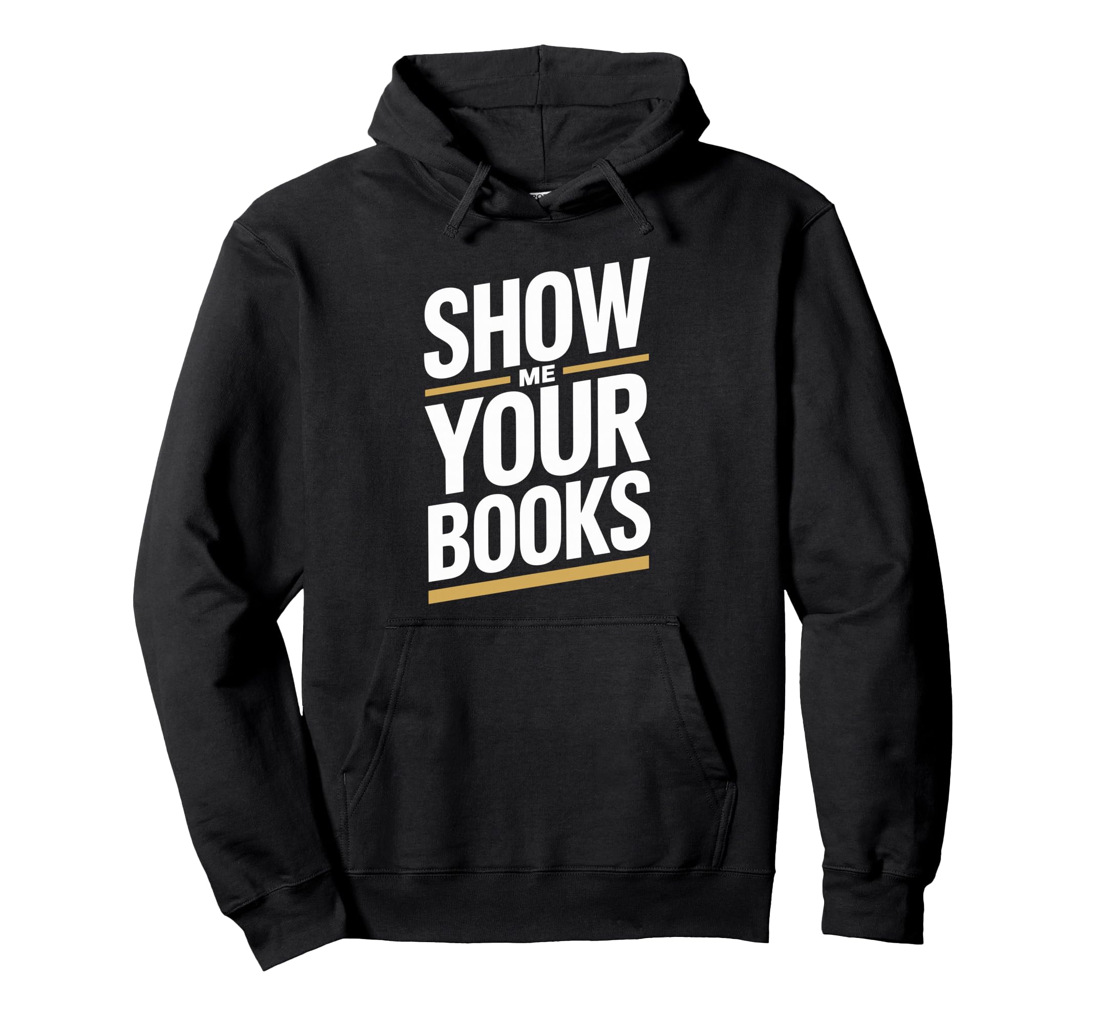 Show Me Your Books Bookworm Book Reading Hoodie - Streetwear Style Unisex - T-Shirt, Sweatshirt, Hoodie
