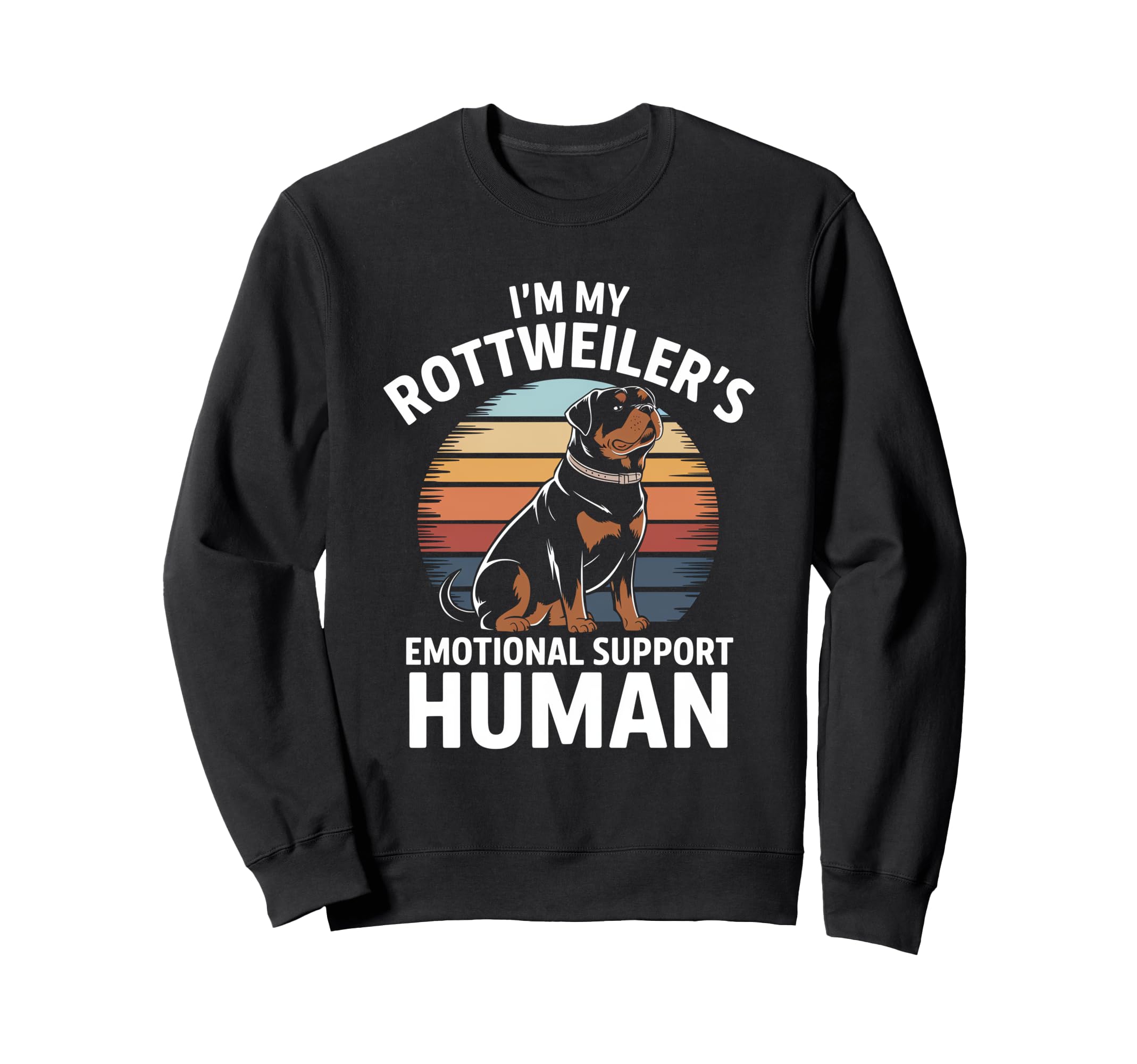 Im My Rottweilers Emotional Support Sweatshirt - Custom Art Print Unisex - T-Shirt, Sweatshirt, Hoodie