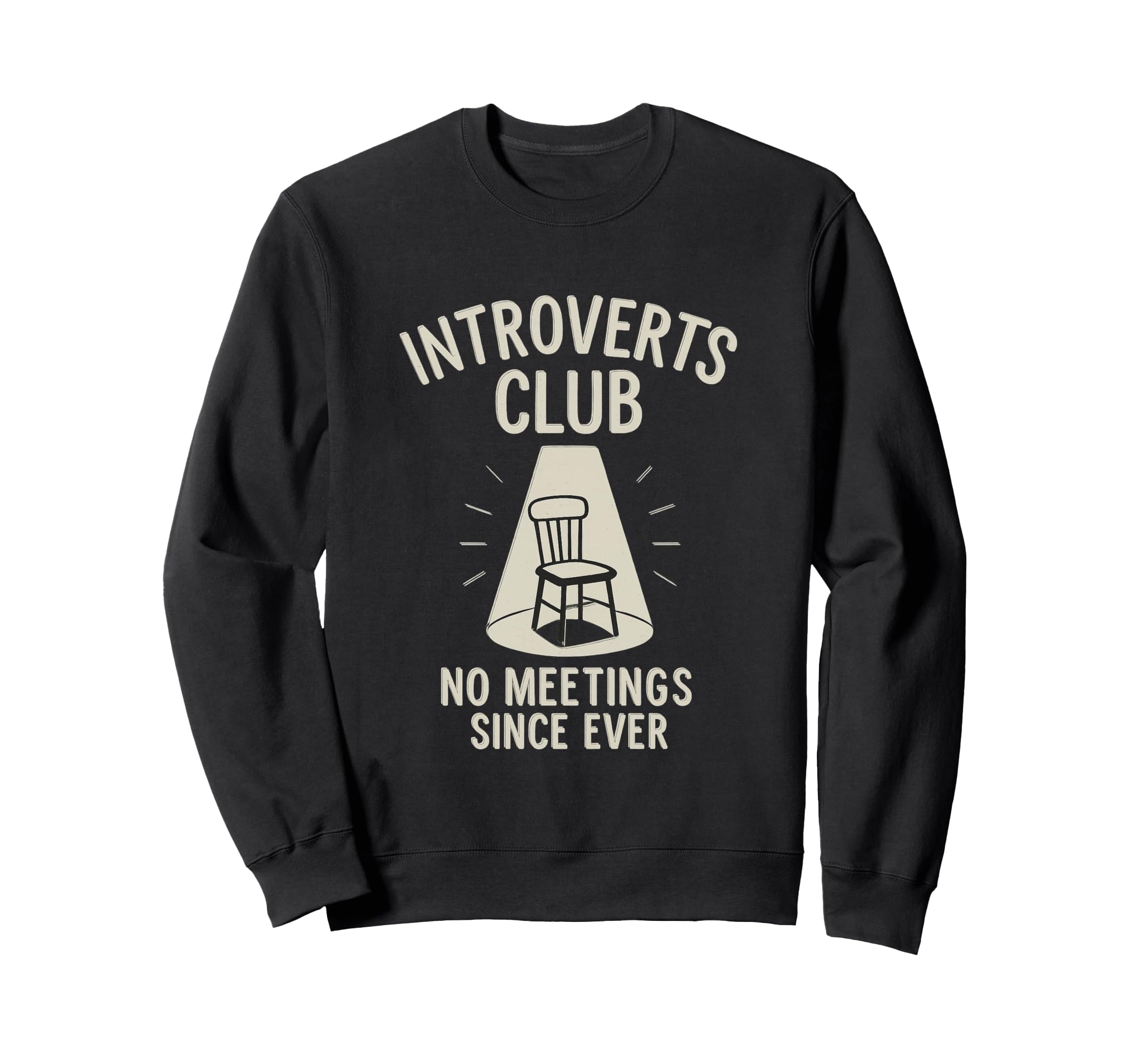 Introverts Club No Meetings Since Sweatshirt - Aesthetic Graphic Men Women - T-Shirt, Sweatshirt, Hoodie