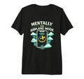 Mentally Airplane Mode Funny Digital T-Shirt - Novelty Apparel Unisex - T-Shirt, Sweatshirt, Hoodie