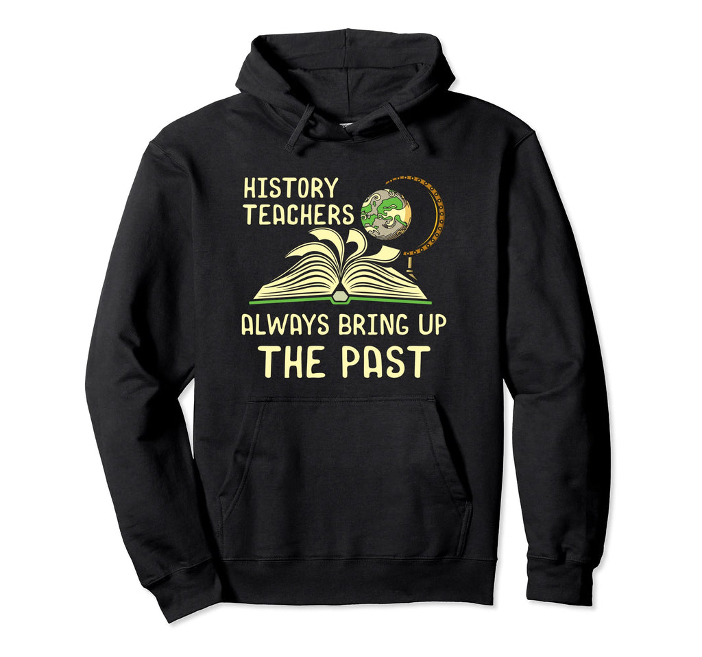 Historian History Buff Literature Student Hoodie - Novelty Apparel Unisex - T-Shirt, Sweatshirt, Hoodie