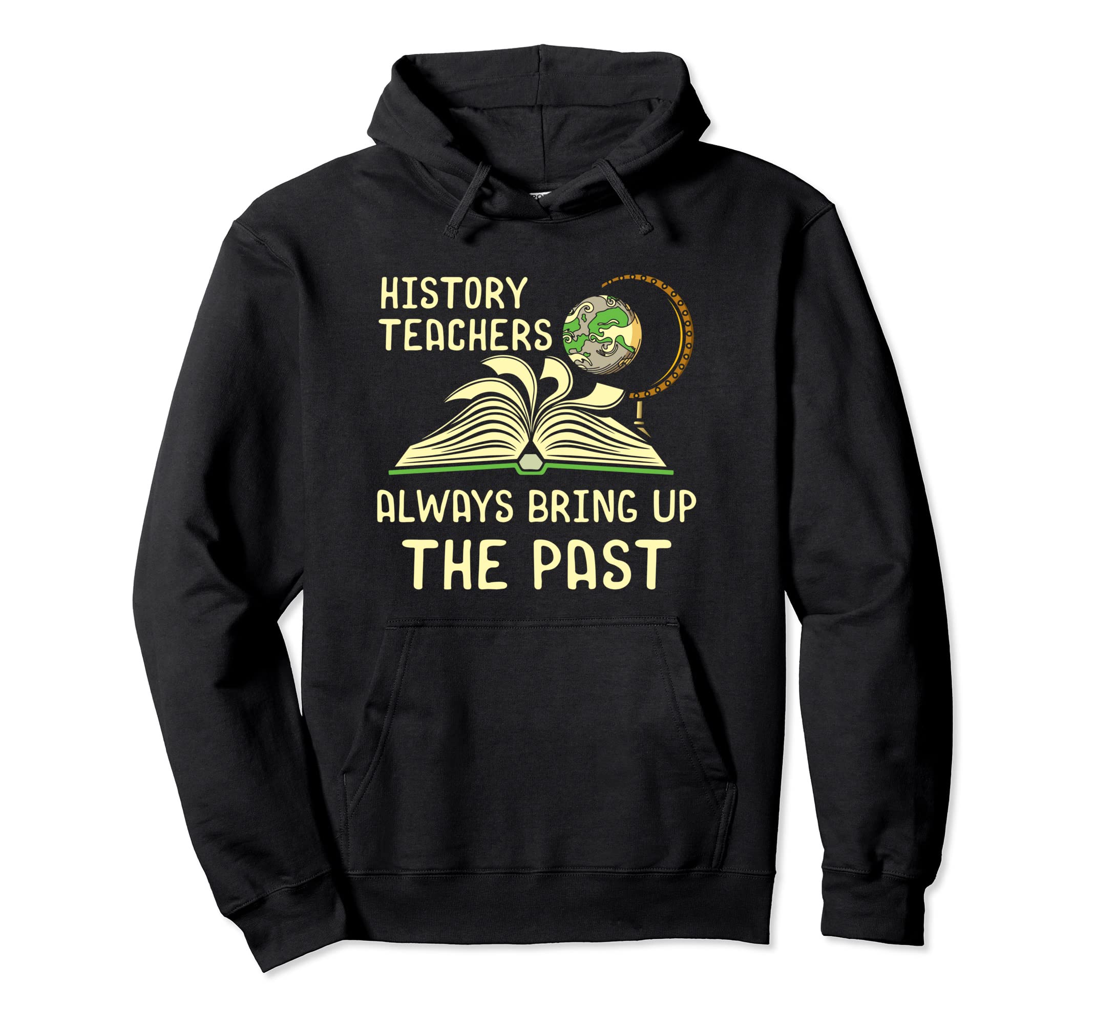 Historian History Buff Literature Student Hoodie - Novelty Apparel Unisex - T-Shirt, Sweatshirt, Hoodie