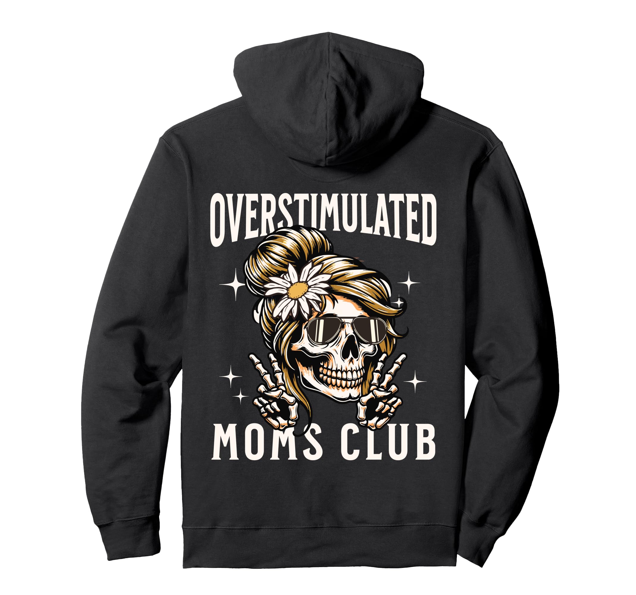 Overstimulated Moms Club Funny Hoodie - Casual Everyday Wear Men Women - T-Shirt, Sweatshirt, Hoodie