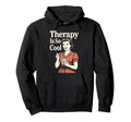 Therapy Is So 1950S Housewife Therapist Hoodie - Graphic Print Men Women - T-Shirt, Sweatshirt, Hoodie