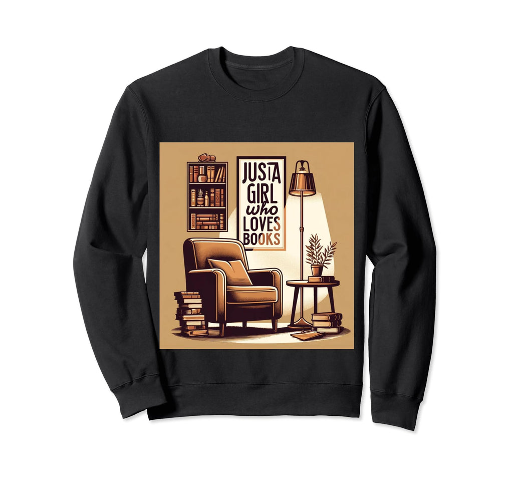 Just Who Loves Books Reading Day Sweatshirt - Streetwear Style for Adults - T-Shirt, Sweatshirt, Hoodie