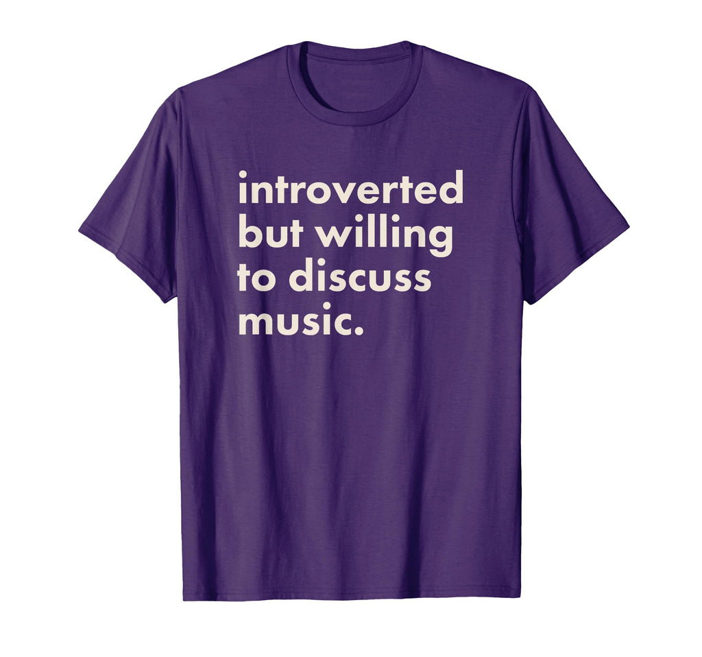 Introverted But Willing To Discuss Music T-Shirt - Graphic Print for Adults - T-Shirt, Sweatshirt, Hoodie