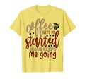 Coffee Gets Me Started Jesus Keeps T-Shirt - Aesthetic Graphic Men Women - T-Shirt, Sweatshirt, Hoodie