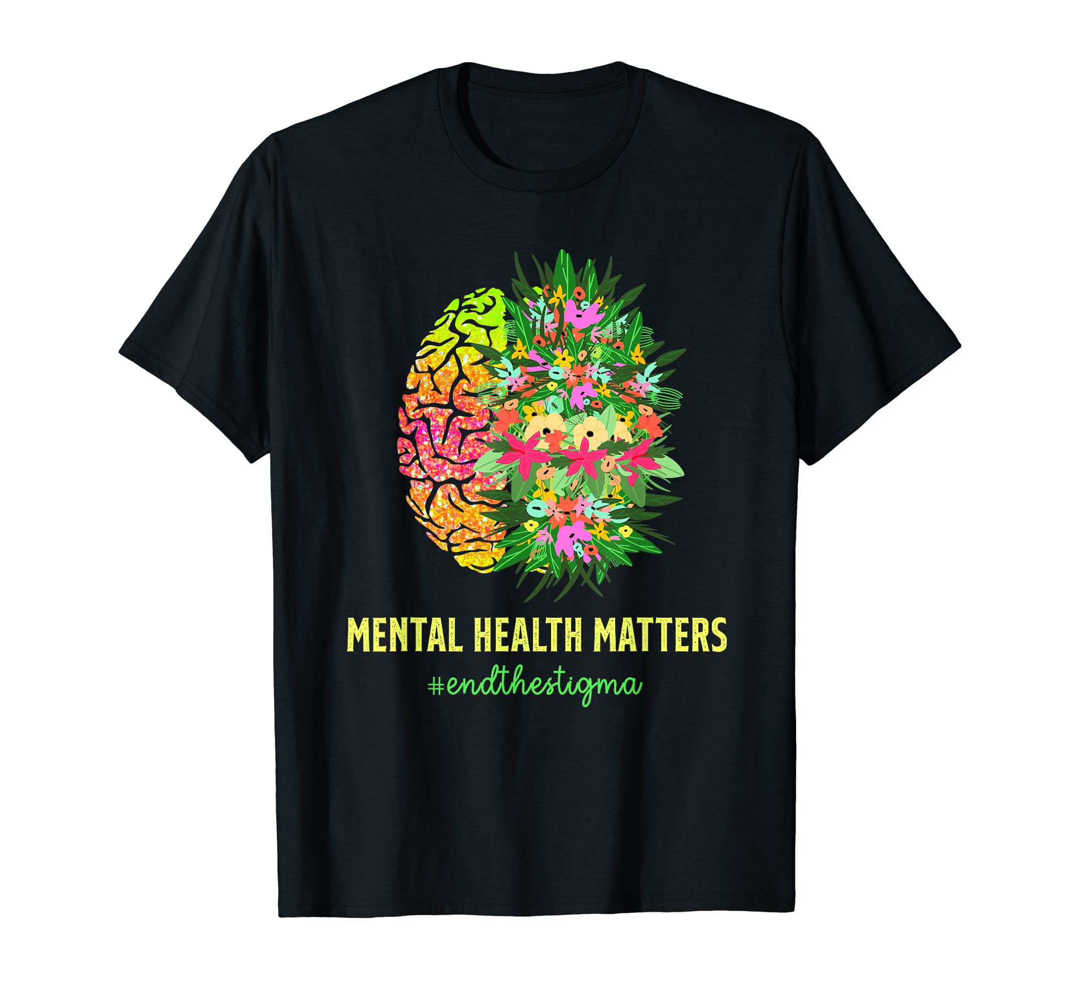 End Stigma Mental Health Matters Mental T-Shirt - Trendy Graphic Men Women - T-Shirt, Sweatshirt, Hoodie