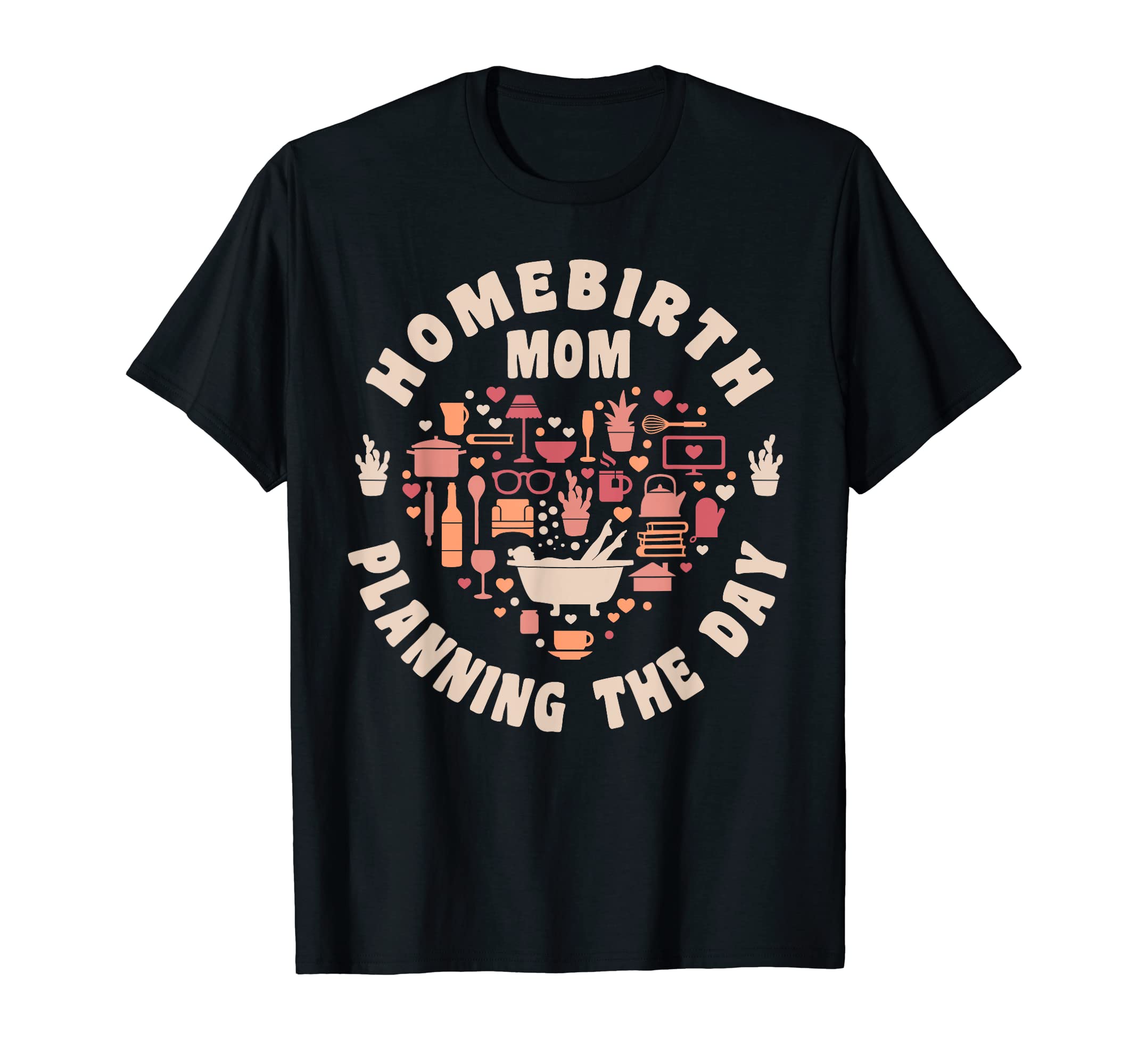 Homebirth Mom Planning Day Heart T-Shirt - Trendy Graphic for Adults - T-Shirt, Sweatshirt, Hoodie