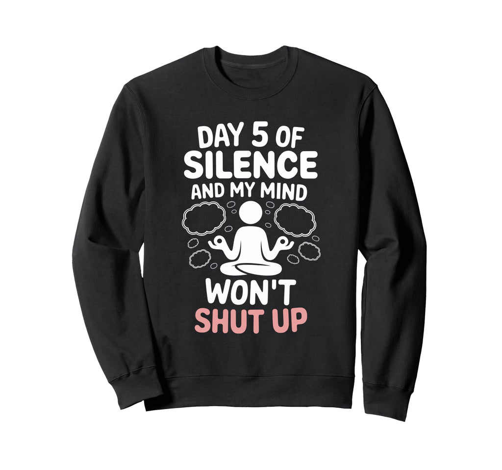 Silent Retreat Participants Sweatshirt - Fun Novelty Design Men Women - T-Shirt, Sweatshirt, Hoodie