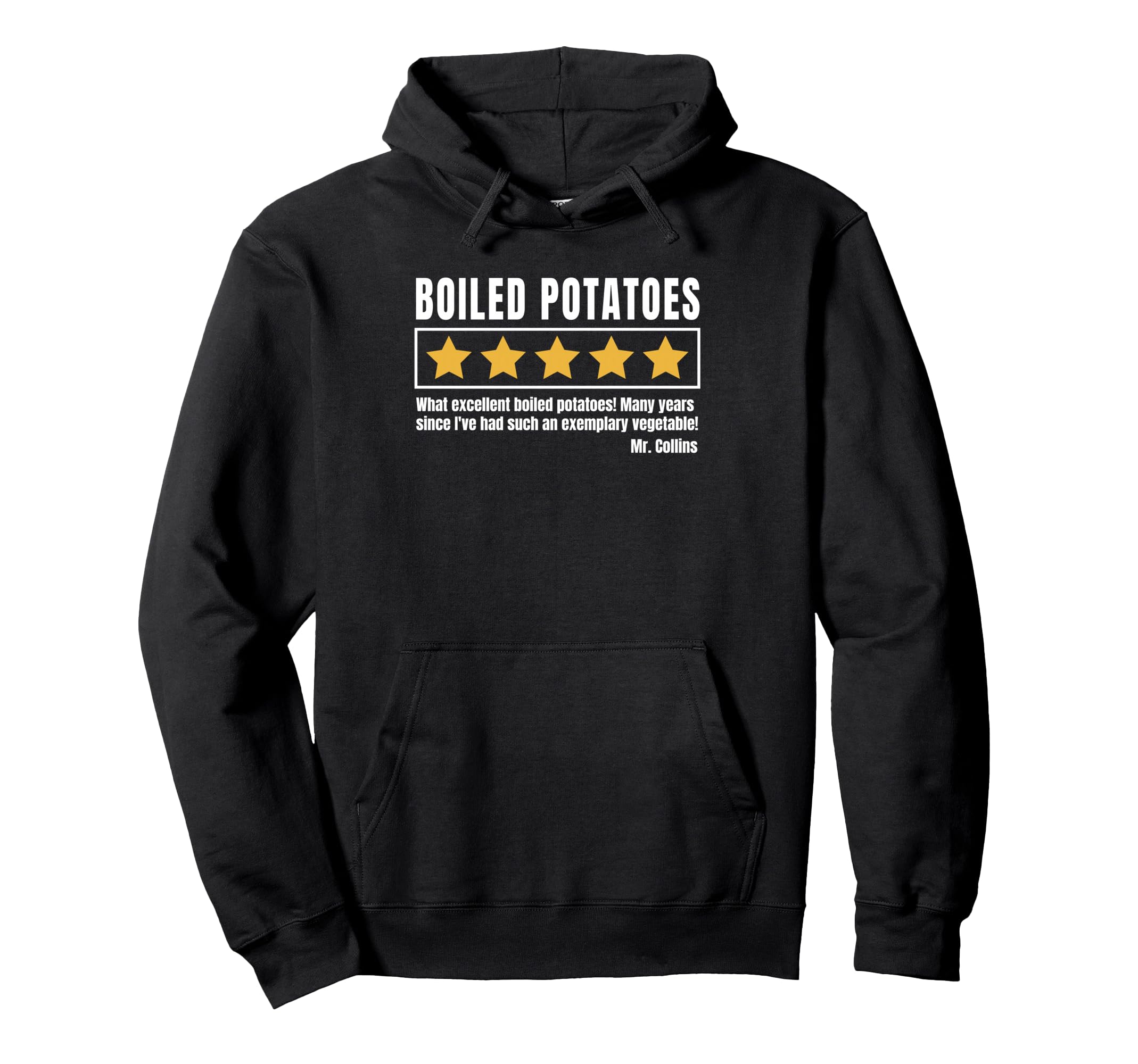 Boiled Potatoes Pride Prejudice Hoodie - Custom Art Print for Adults - T-Shirt, Sweatshirt, Hoodie