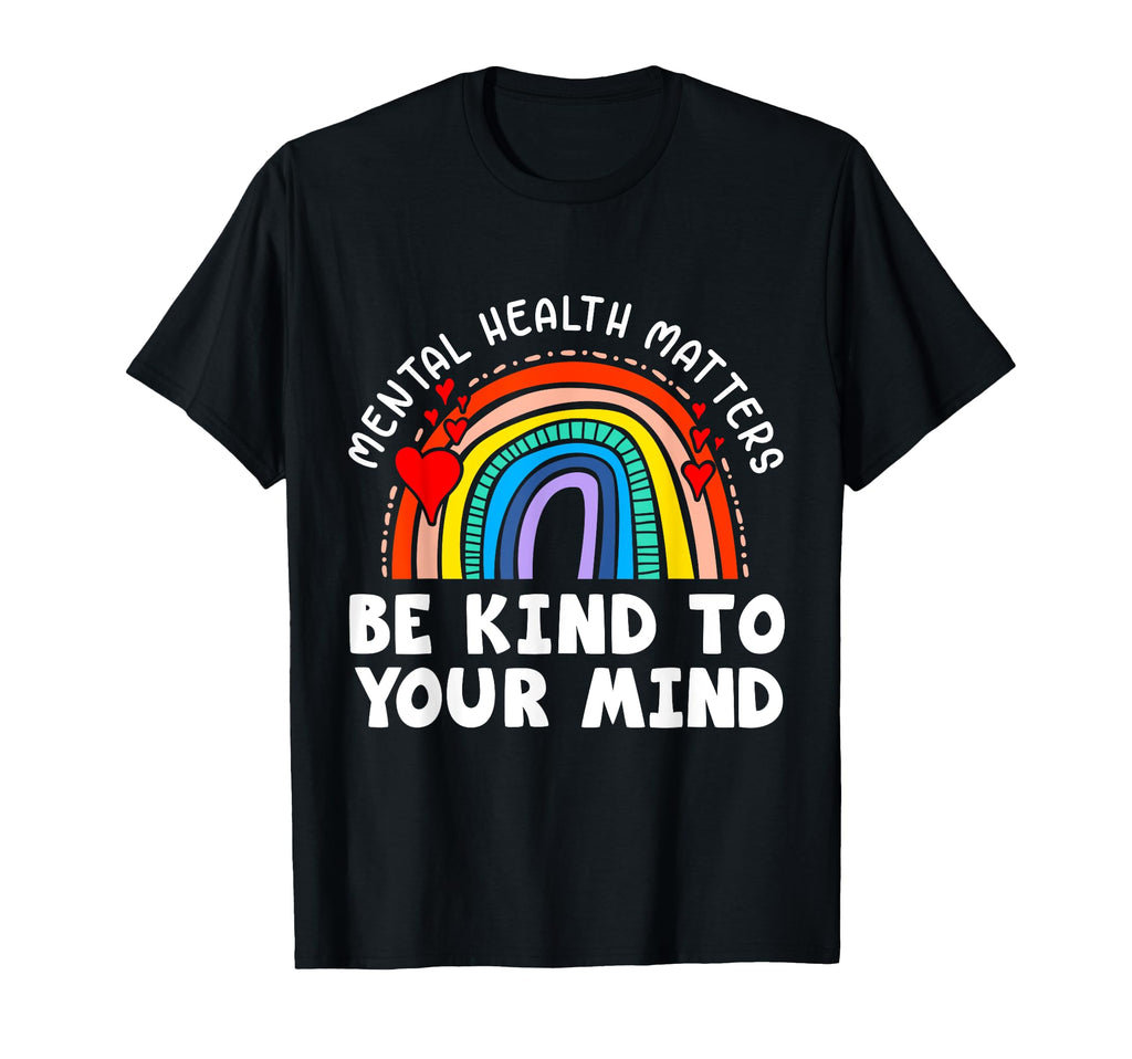 Mental Health Matters Be Kind To T-Shirt - Minimalist Print for Adults - T-Shirt, Sweatshirt, Hoodie