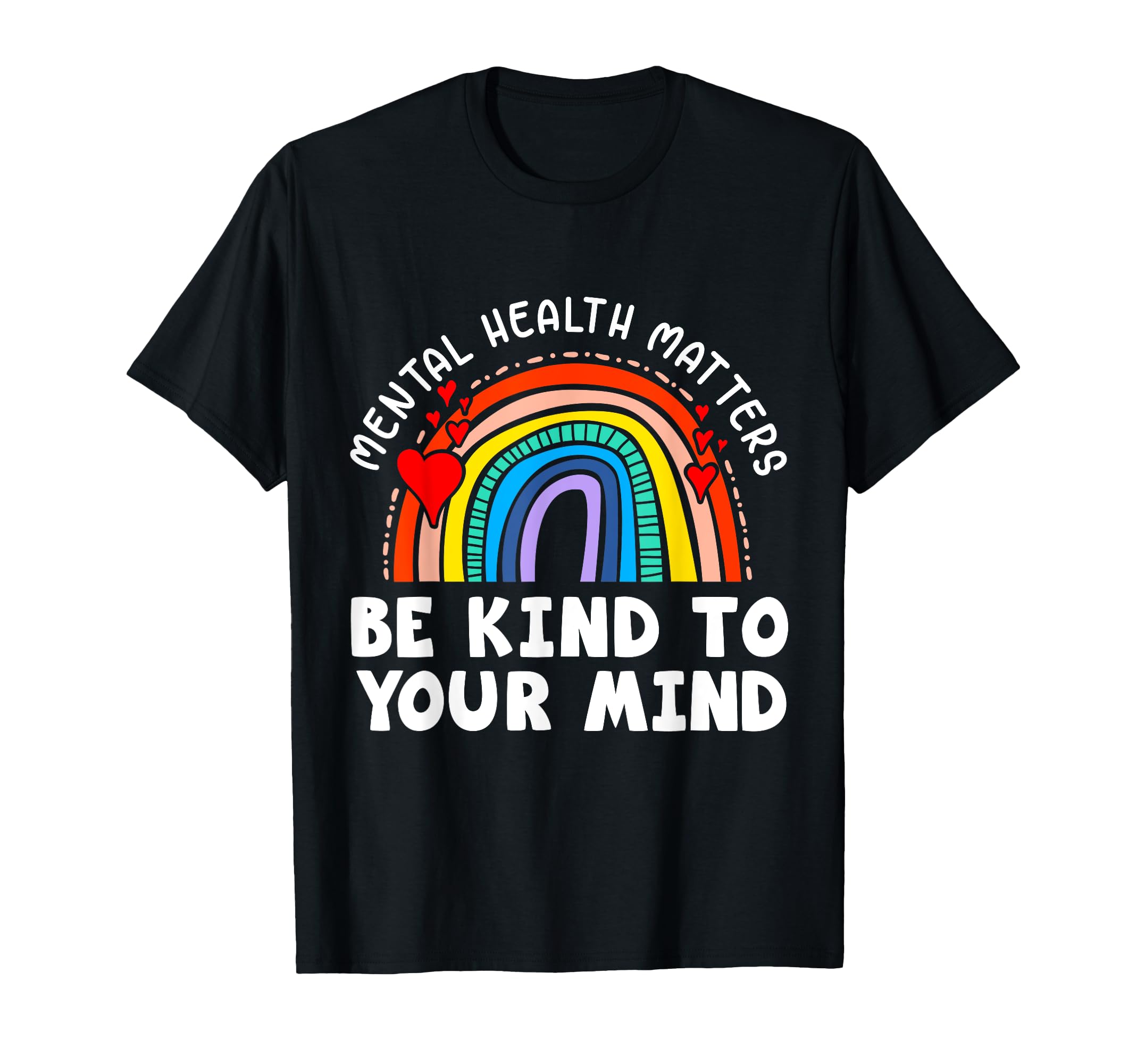 Mental Health Matters Be Kind To T-Shirt - Minimalist Print for Adults - T-Shirt, Sweatshirt, Hoodie